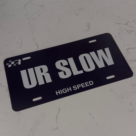 "UR SLOW" License Plate